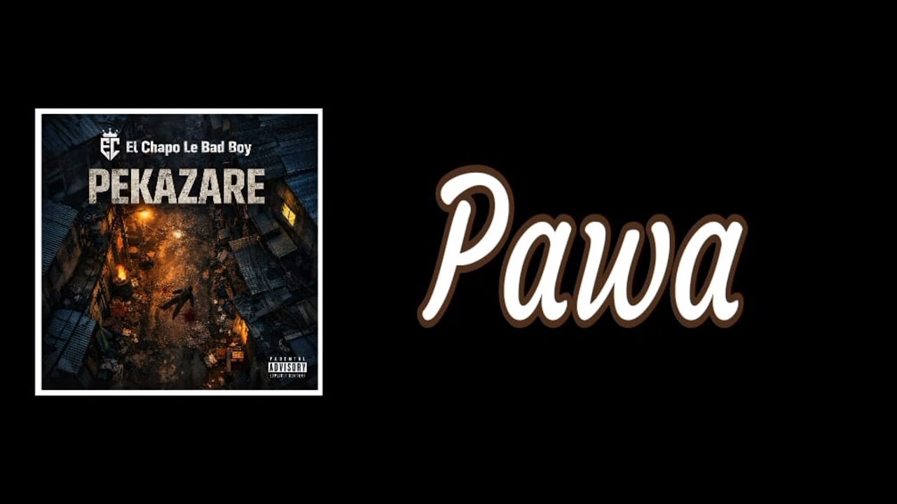 El chapo le badboy - Pawa