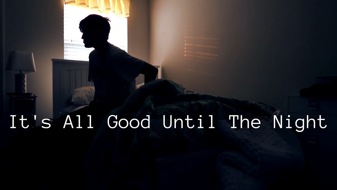 Its All Good Until the Night - Anxiety Short Film