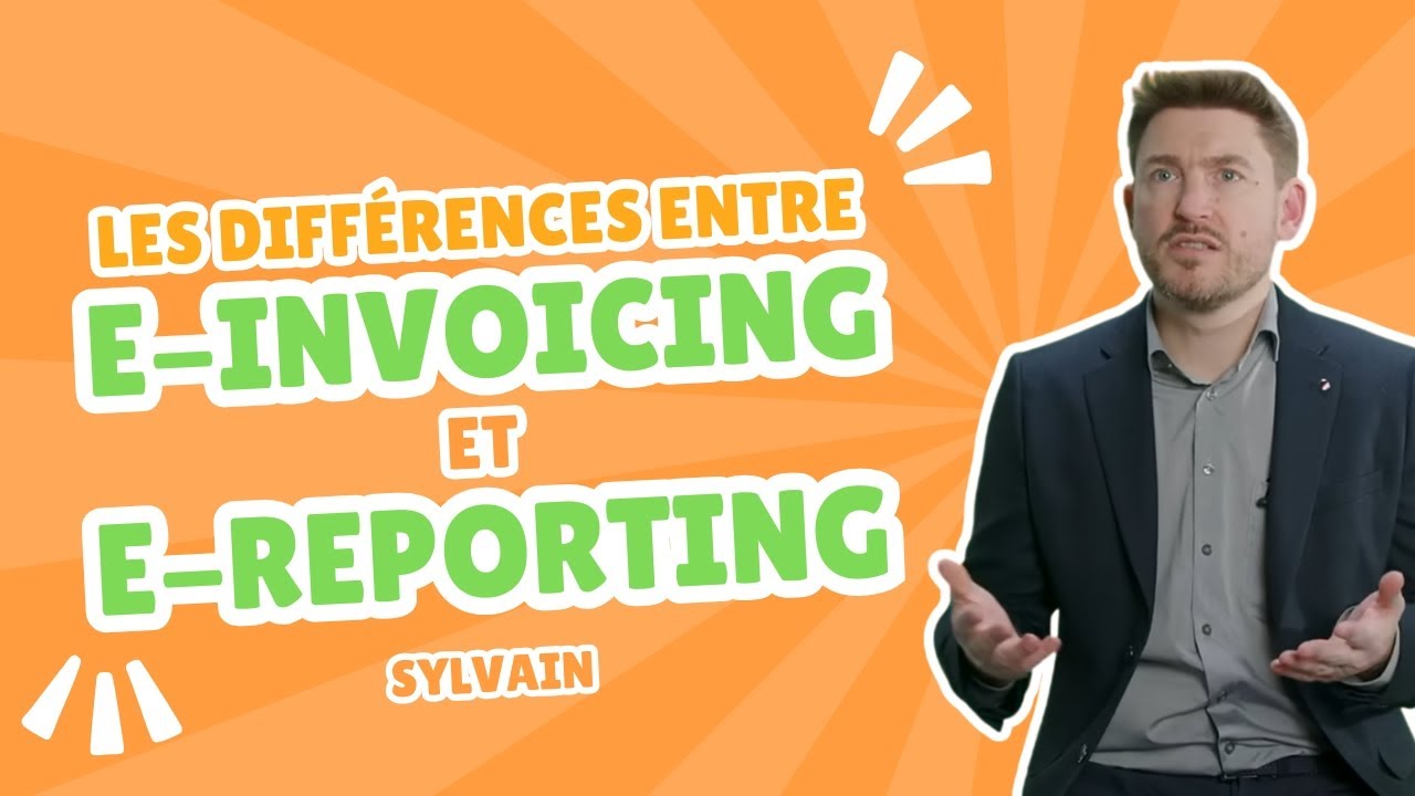 📊 Quelle est la diff&eacute;rence entre e-invoicing et e-reporting ?