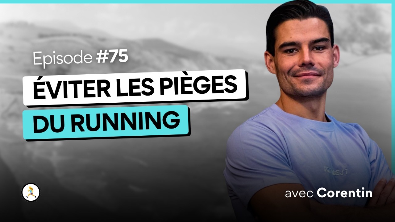 Et si on apprenait à courir mieux ? avec Corentin, coach sportif.