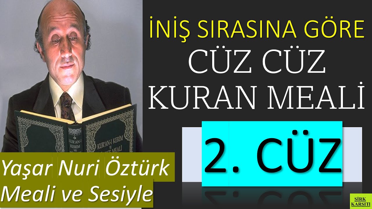 2. Cüz | İniş Sırasına Göre Cüz Cüz Yaşar Nuri Öztürk Kuran Meali Dinletisi