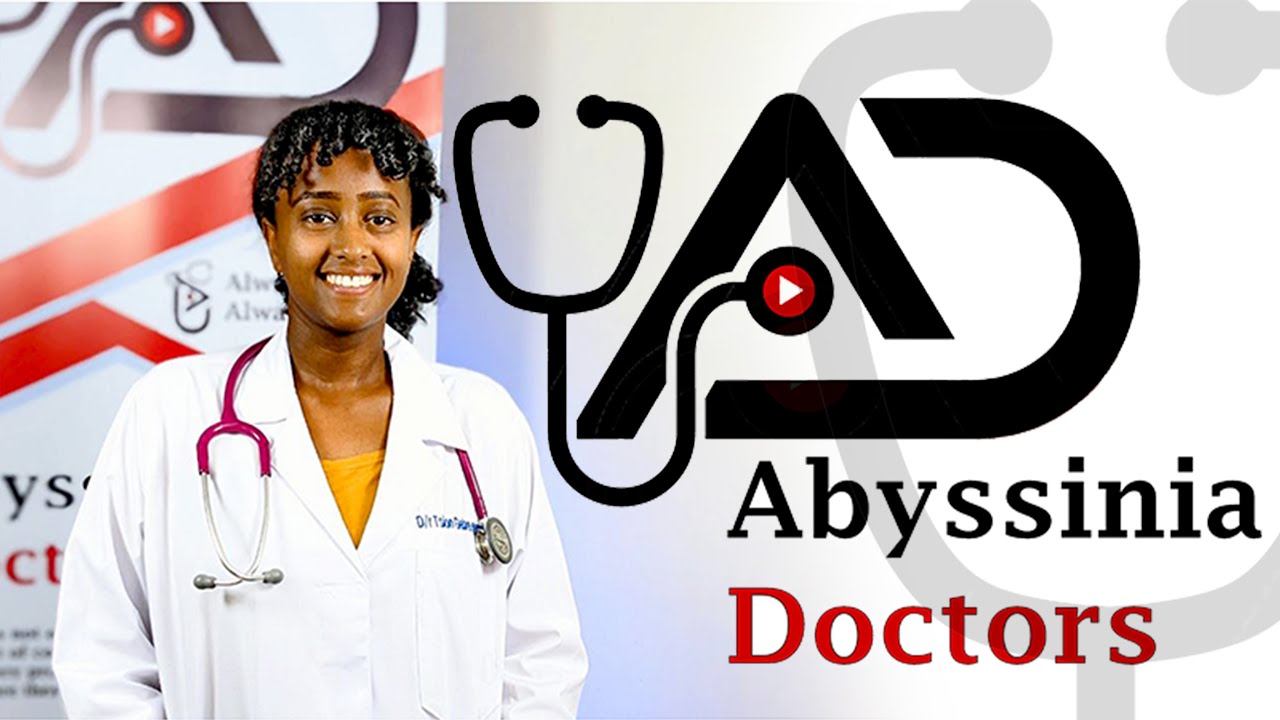 Welcome To Abyssinia Doctors [እንኳን ወደ አቢሲንያ ዶክተርስ በደህና መጡ]