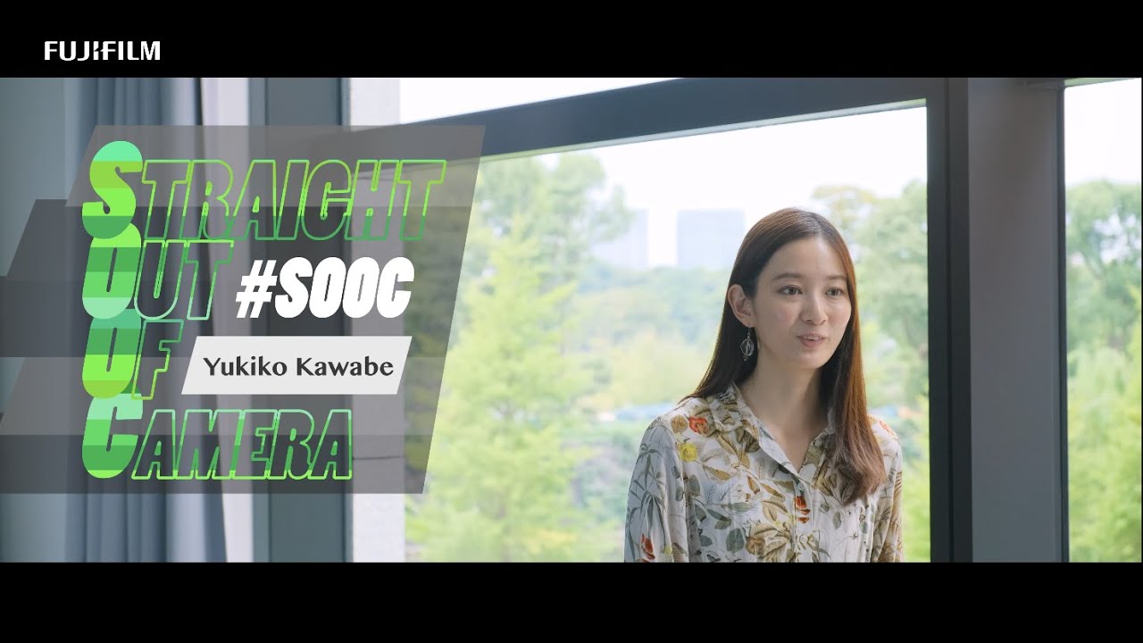 PROJECT #SOOC: Yukiko Kawabe x X-S10/ FUJIFILM