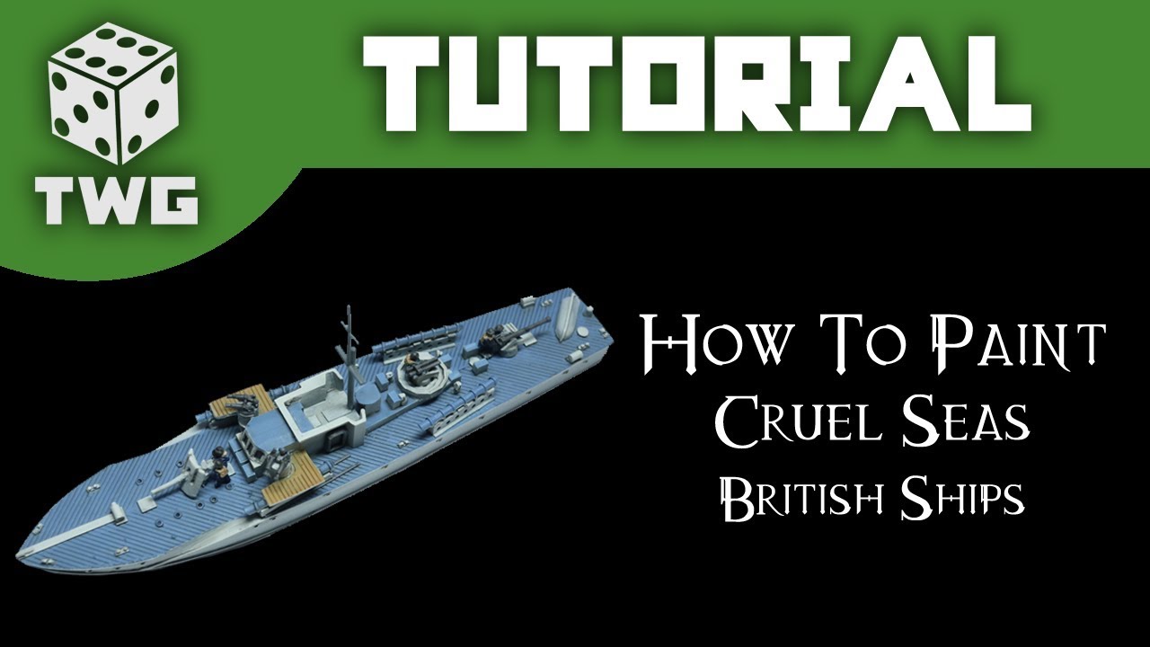 How To Paint British Ships: Cruel Seas Tutorial