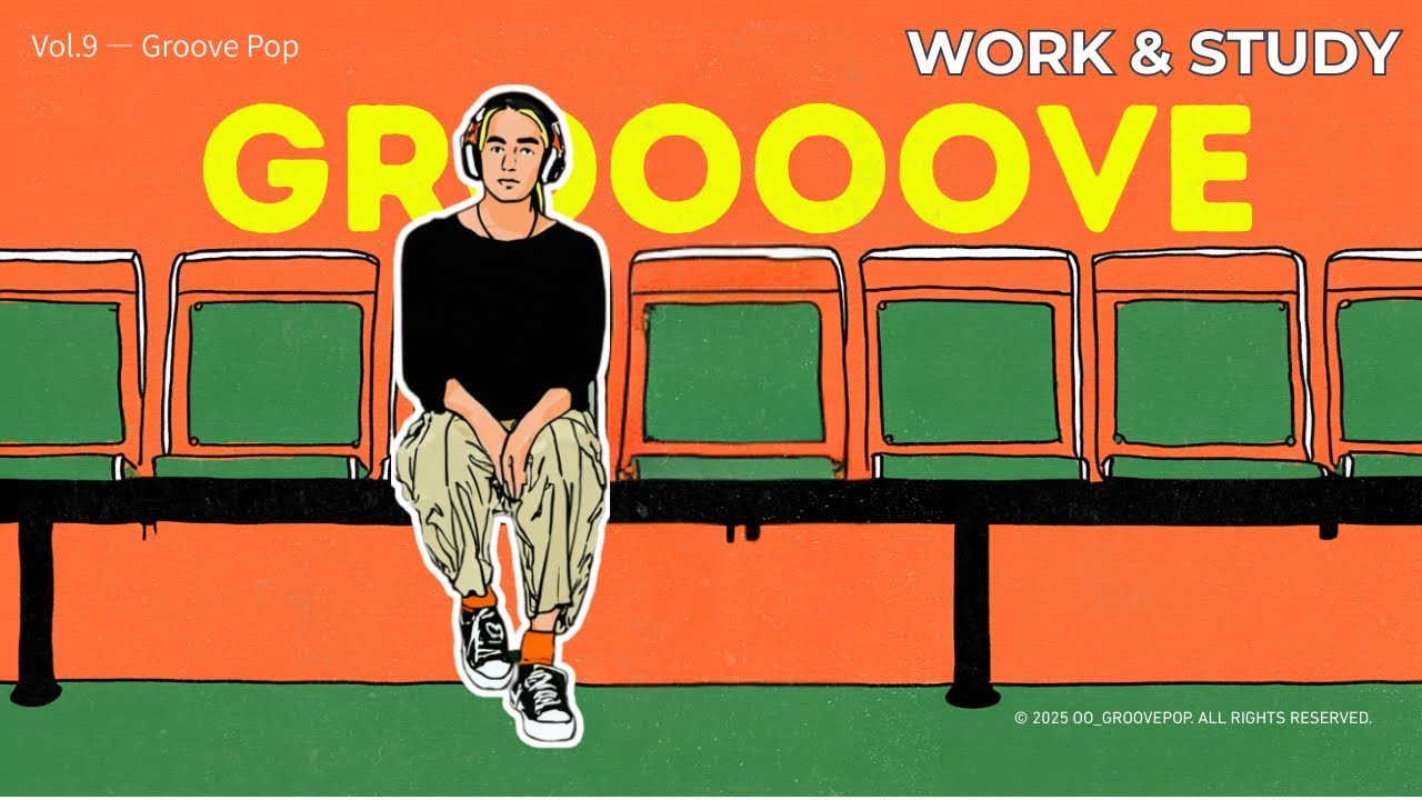 Groove Pop Vol.9 | Refreshing Beats for Work, Study and Focus