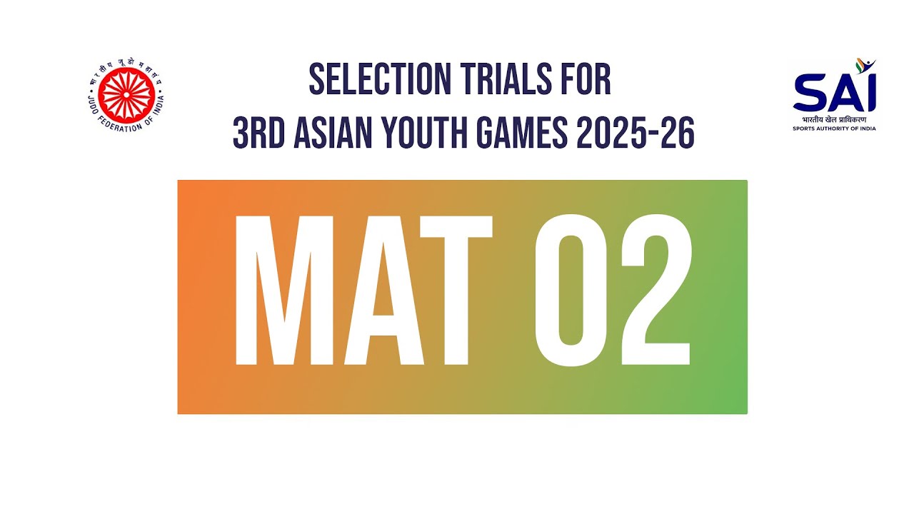 MAT 2 II SELECTION TRIALS FOR 3RD ASIAN YOUTH GAMES 2025-26 II JUDO FEDERATION OF INDIA II SAIBHOPAL