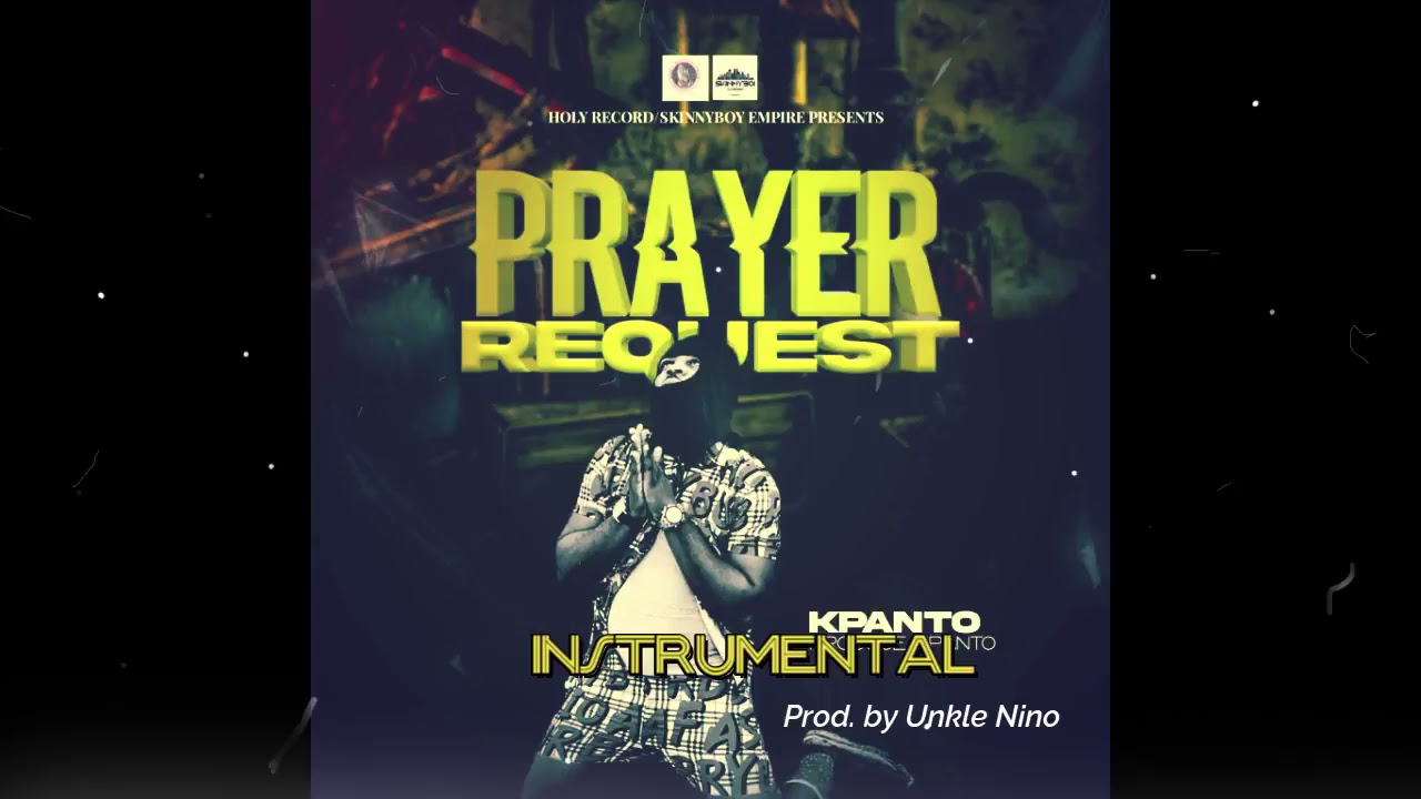 Kpanto - Prayer Request Instrumental(Prod. by Unkle Nino)