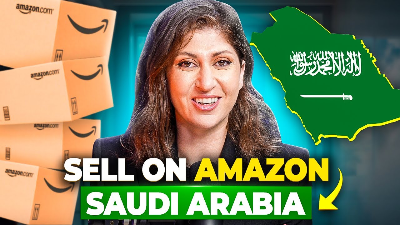 How to Sell Products on Amazon in Saudi Arabia 2024 | How to Start your Amazon Business in KSA