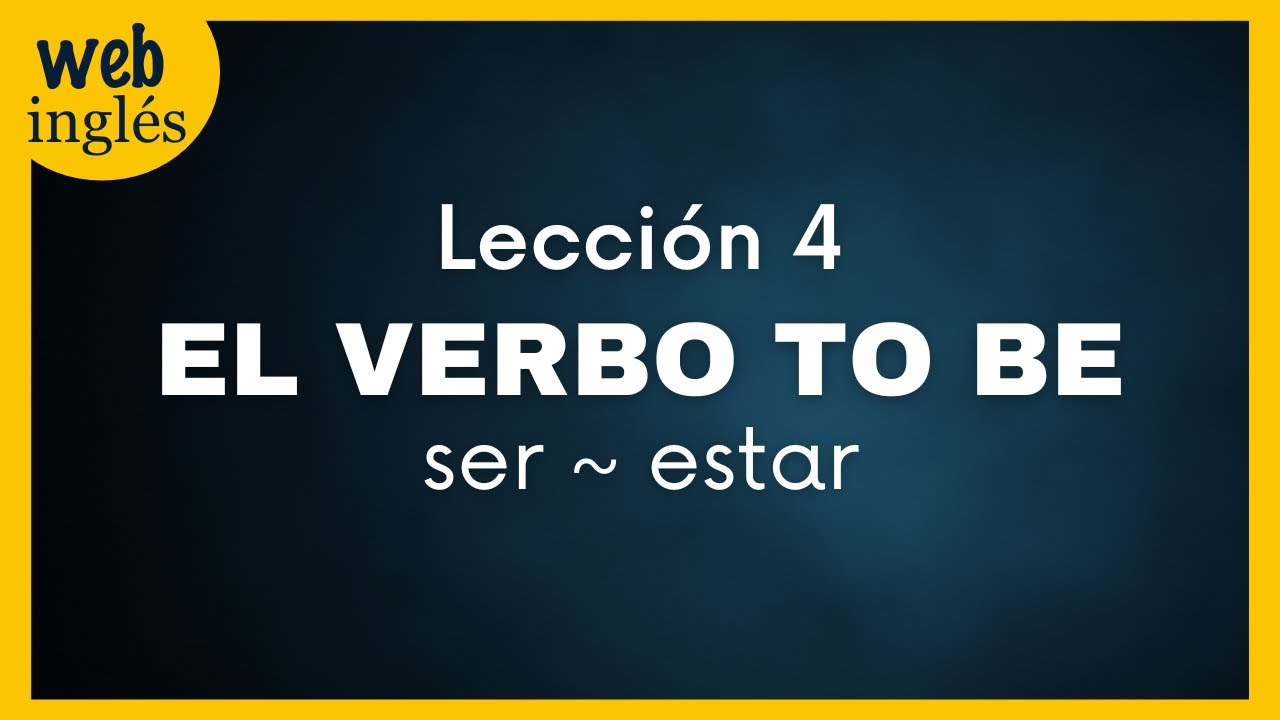 ★4~El Verbo To Be ~ Ser / Estar ~ C&oacute;mo Aprender Ingl&eacute;s