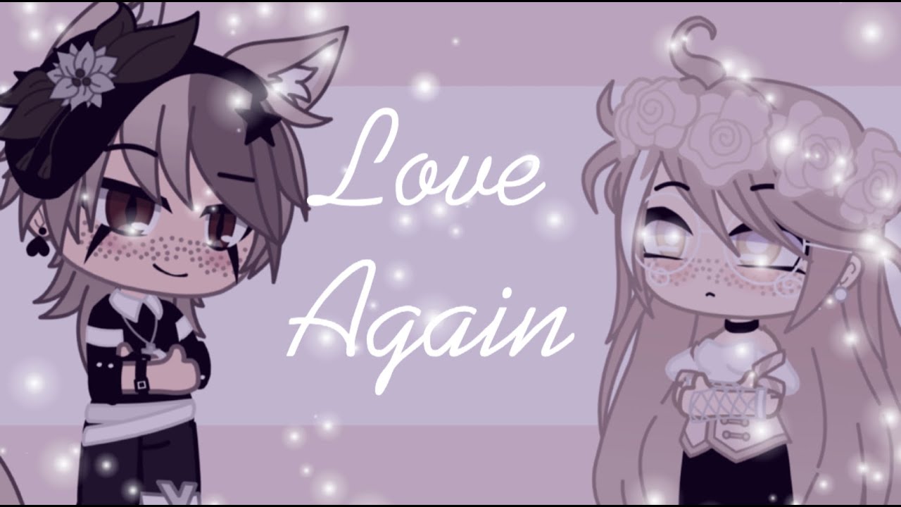 ||Love Again||GCMV||Ft. Leo & Libra||