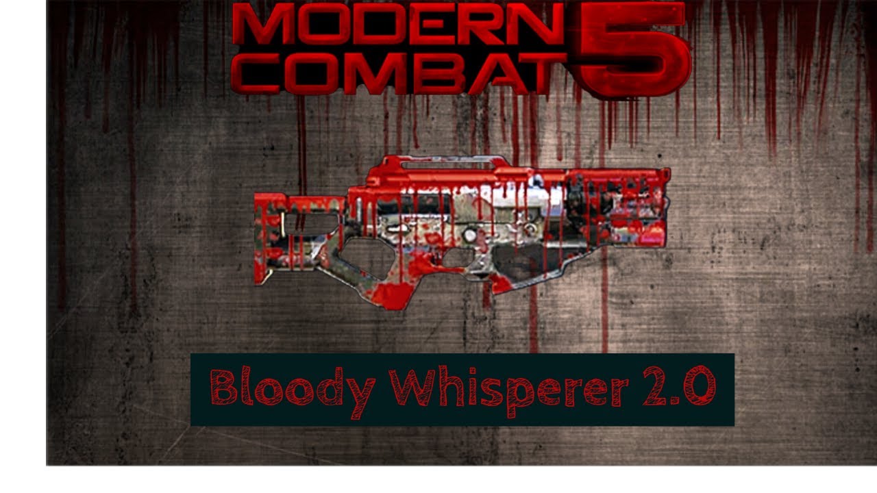 Bloody whisperer gameplay (2.0) - Modern Combat 5