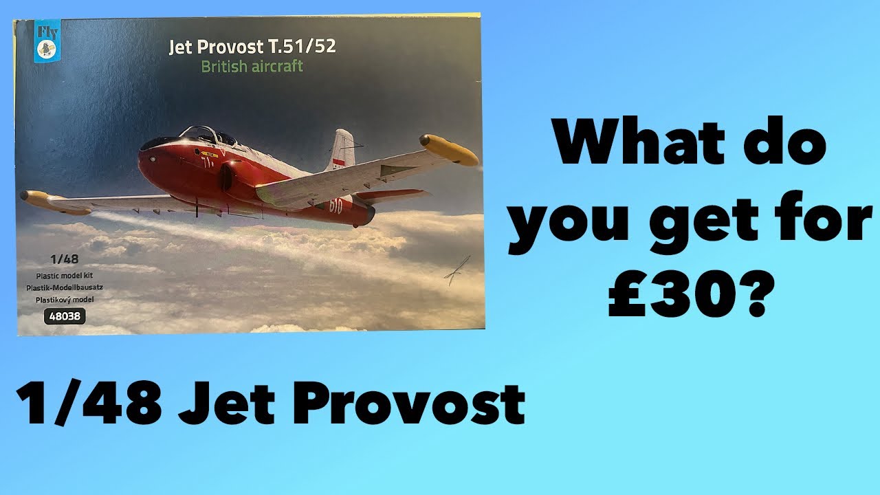 Fly models 1/48 Jet Provost unboxing - What do you GET for £30?