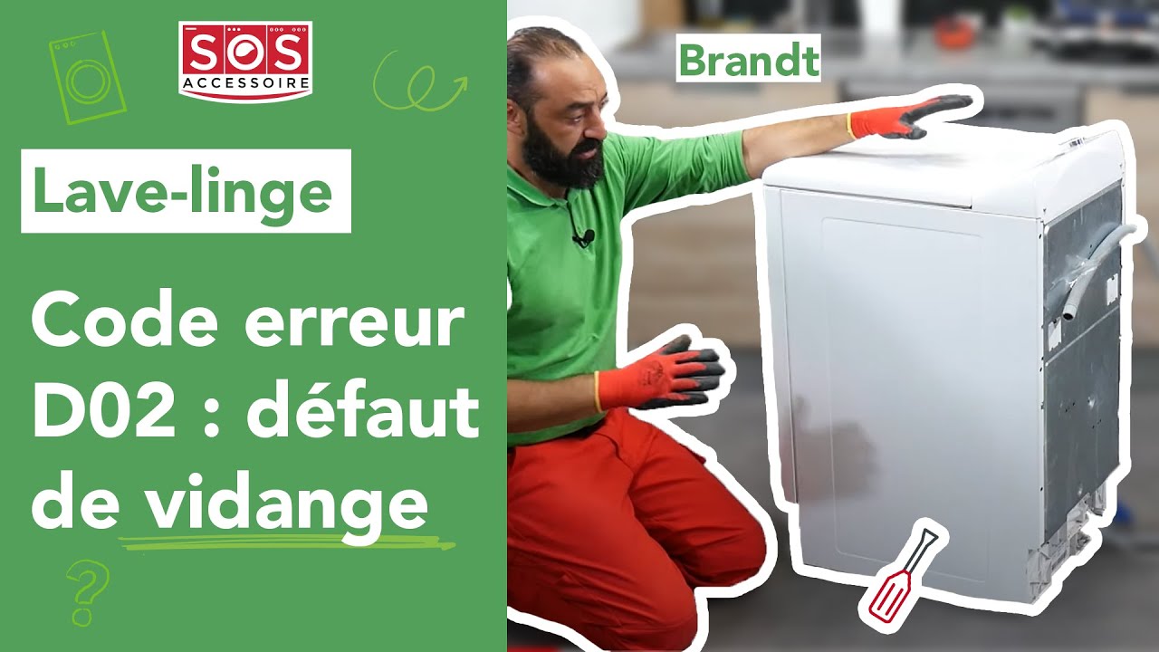 🧺 Code D02 sur ma lavante séchante Brandt : Défaut de vidange