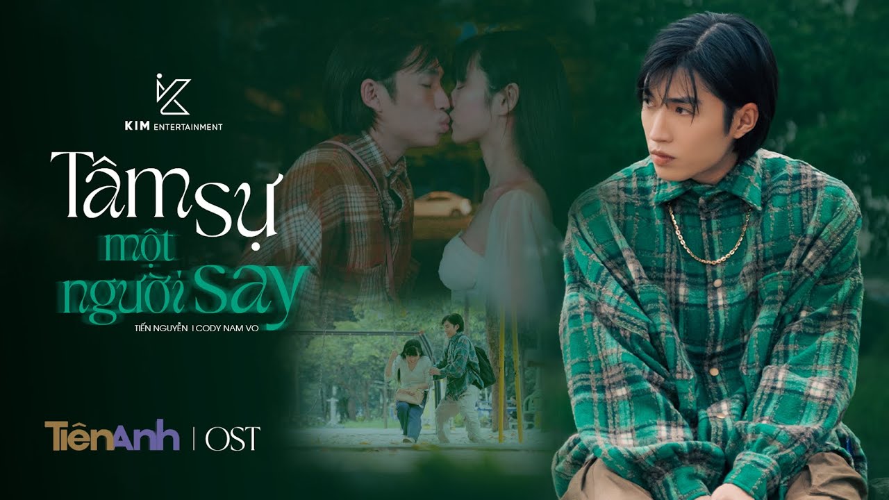 TÂM SỰ MỘT NGƯỜI SAY | OST TIÊN ANH - Cody Nam Võ, Đỗ Khánh Vân