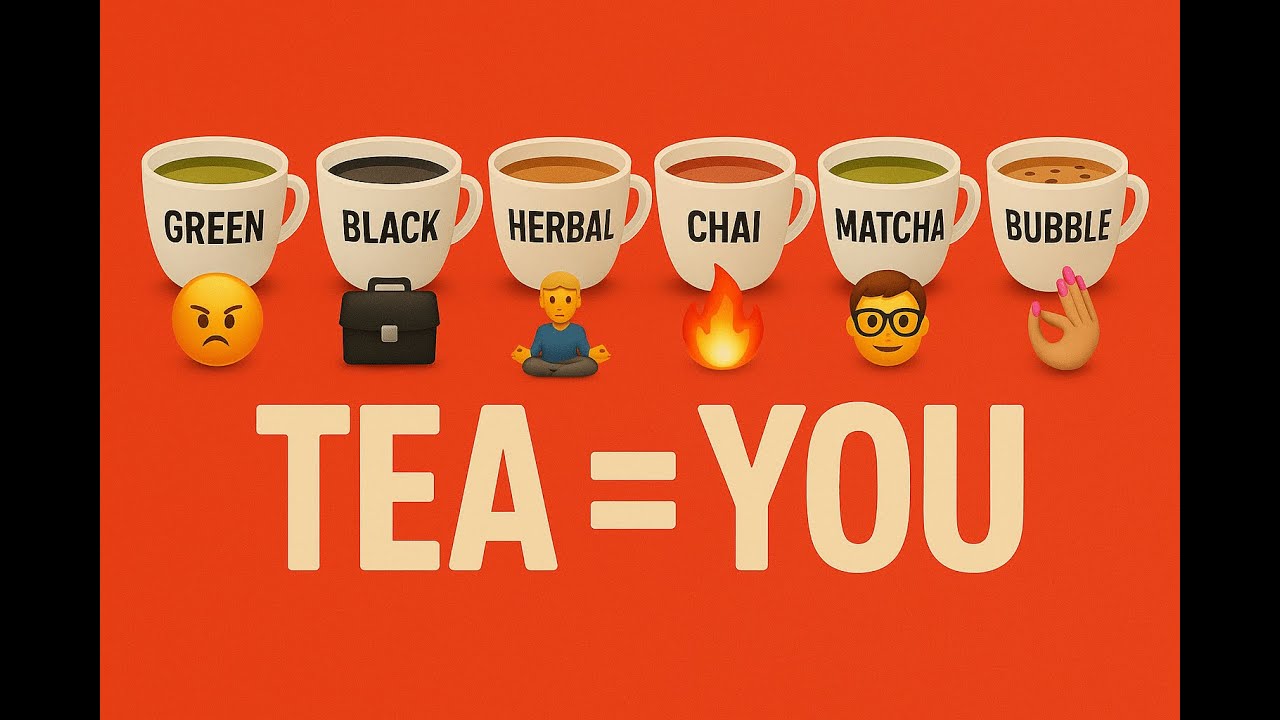What Your Favorite Tea Says About You | Spill the Tea Personality Roast.