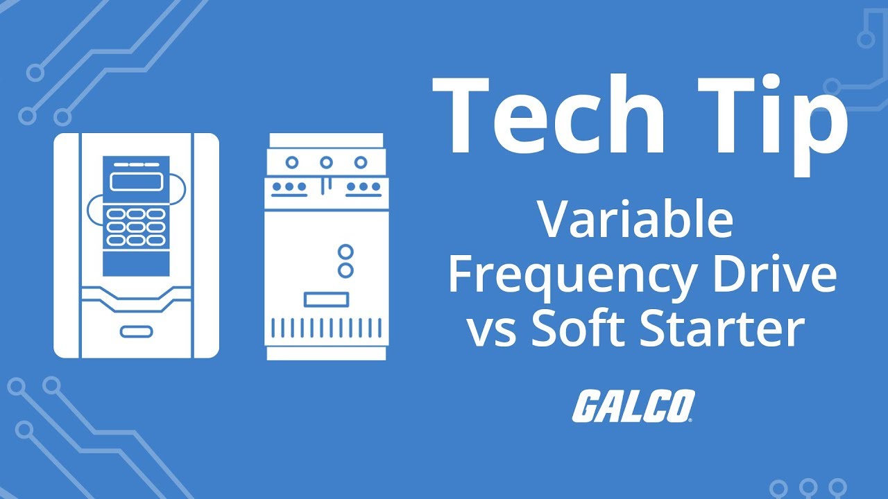 What is the Difference between VFD and Soft Starter? - A Galco TV Tech Tip | Galco