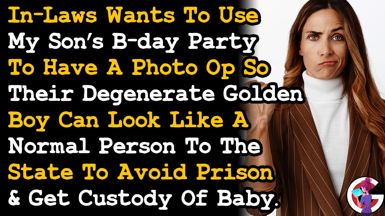 In-laws Wants To Use My Son's Bday Party For Photo Op For Their Degenerate Golden Boy.... AITA