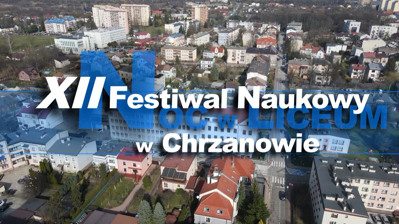 TV POWIAT - XII Festiwal Naukowy NOC W LICEUM w Chrzanowie
