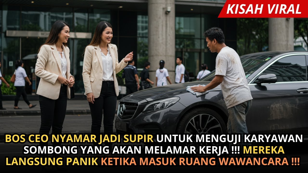 BOS CEO NYAMAR JADI SUPIR UNTUK MENGUJI KARYAWAN SOMBONG YANG AKAN MELAMAR KERJA !! MALAH DIHINA !!