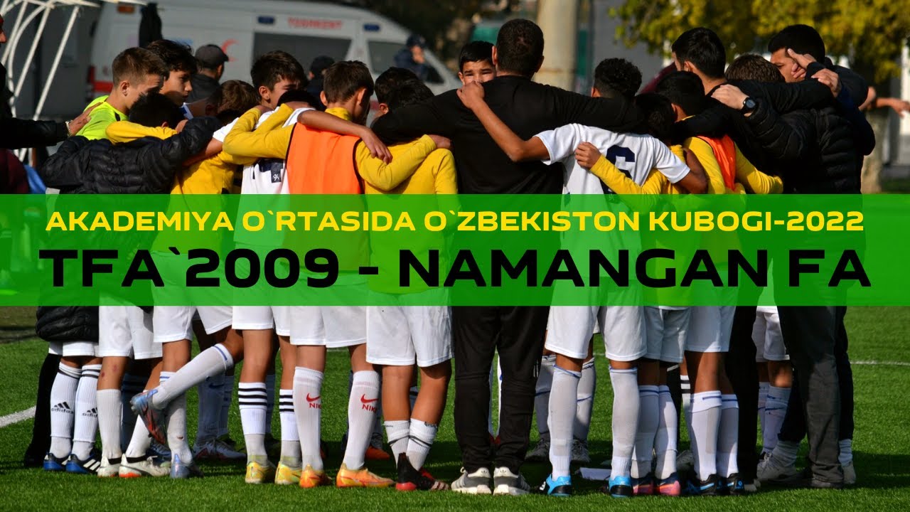 Akademiyalar o`rtasida O`zbekiston kubogi FINAL 2022 | TFA`2009 - Namangan FA | ЗА КАДРОМ