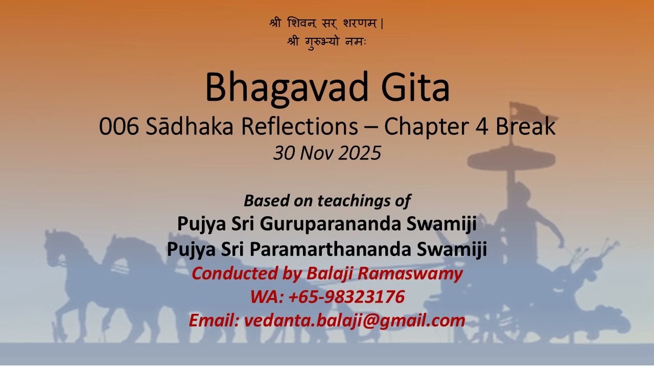 Sādhaka Reflections 006 - Chapter 4 Break - 30 Nov 2025