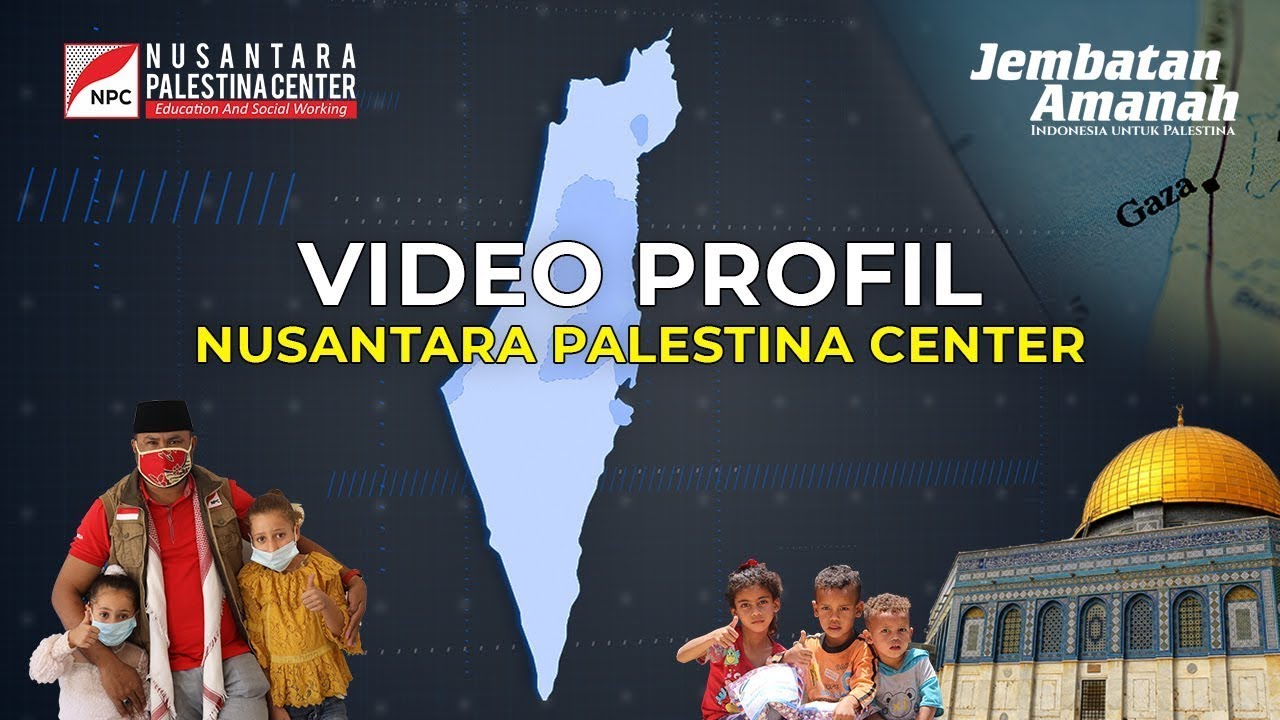 MENGENAL NUSANTARA PALESTINA CENTER (NPC) | VIDEO PROFIL