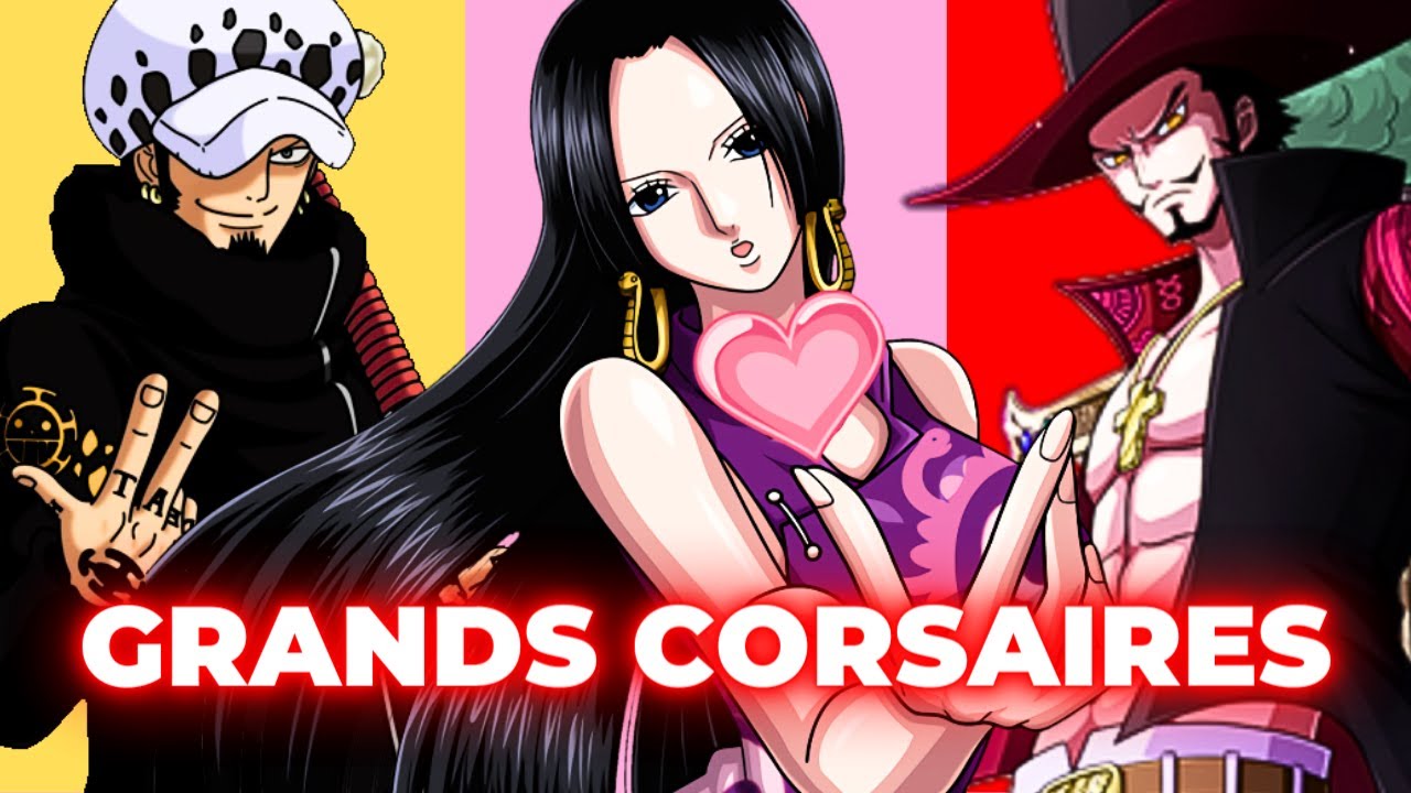 LES 11 GRANDS CORSAIRES DE ONE PIECE EXPLIQUÉS
