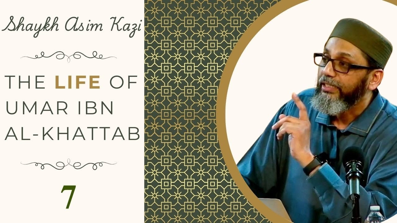 The Life of Umar Ibn Al-Khattab: The 10 Promised Paradise by Shaykh Asim Kazi