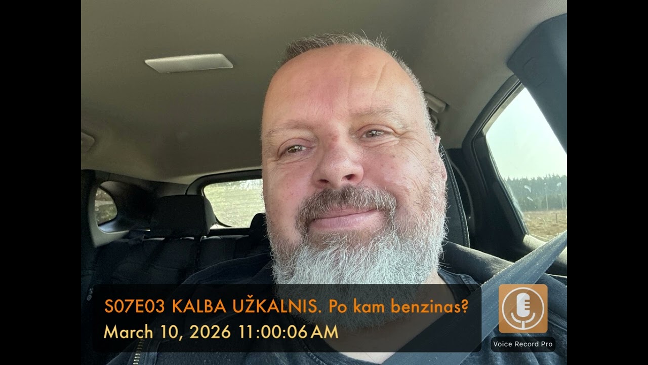 S07E03 KALBA UŽKALNIS. Po kam benzinas?