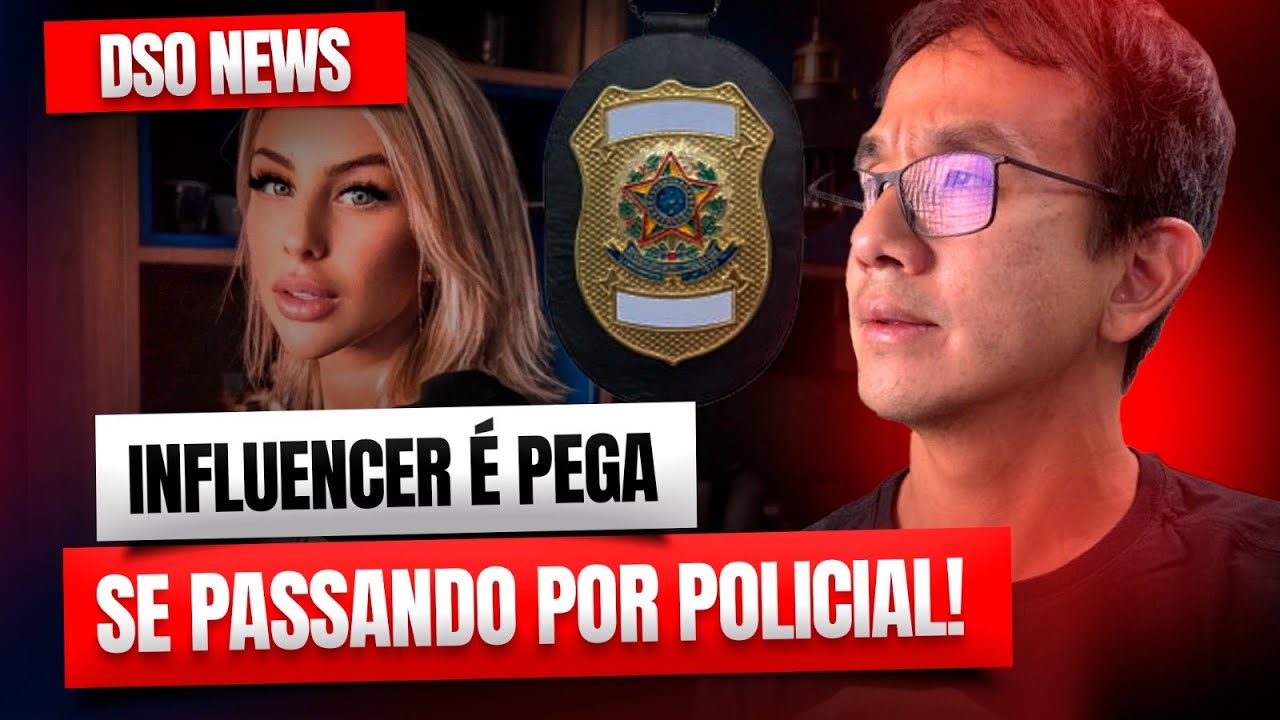 🚨DSO News - Influencer &eacute; pega se passando por policial!