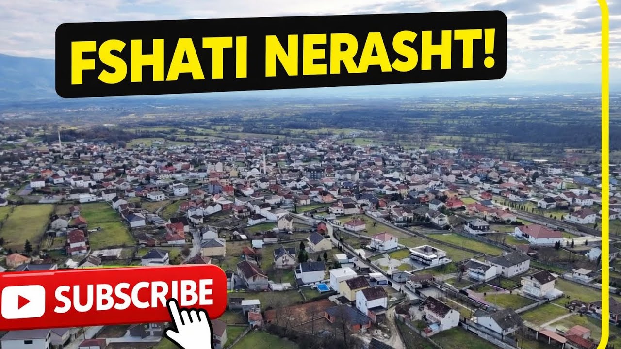 Në zemër të Nerashtit - Fshati i heshtur me pamje te mrekullueshme