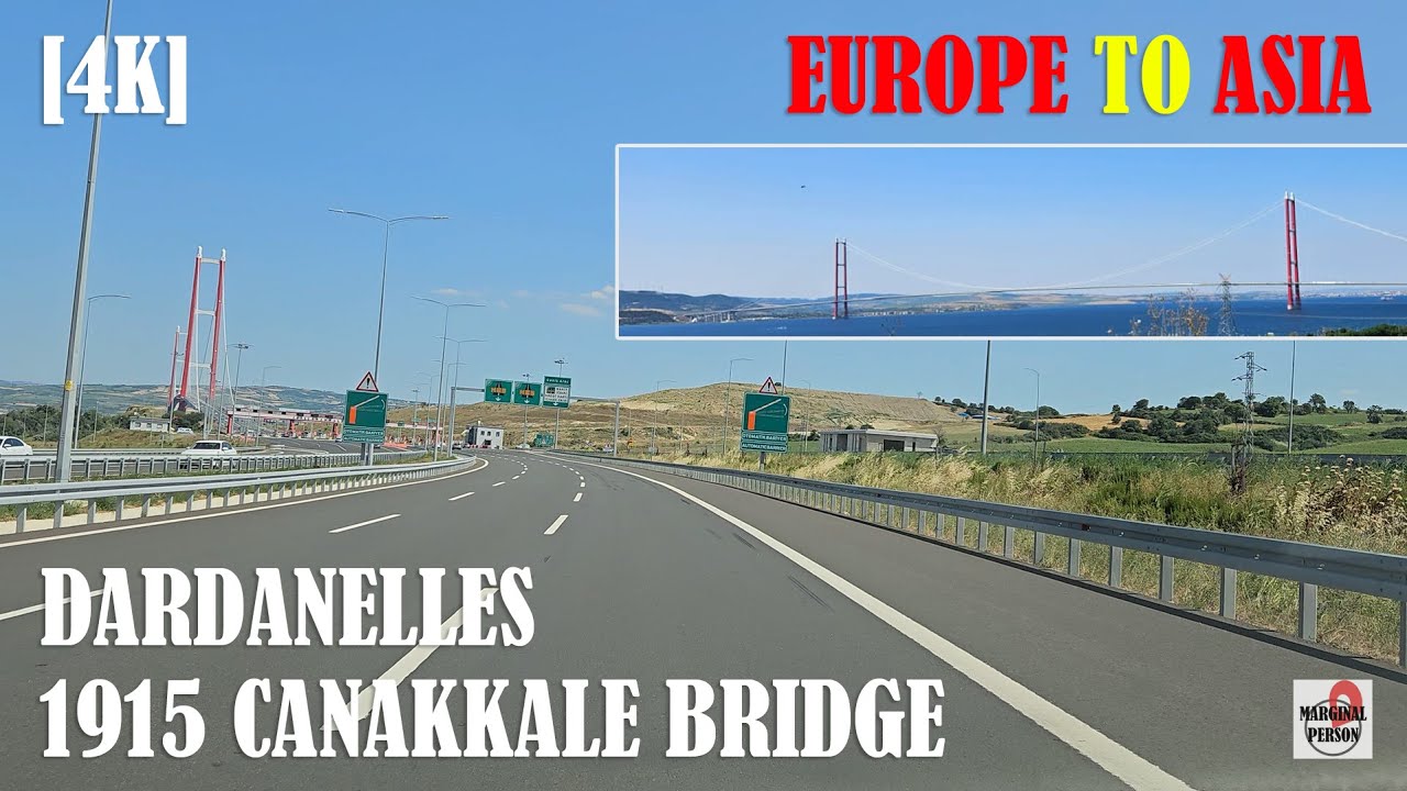 Driving Across 1915 Canakkale Bridge Over the Dardanelles - Europe to Asia 4K