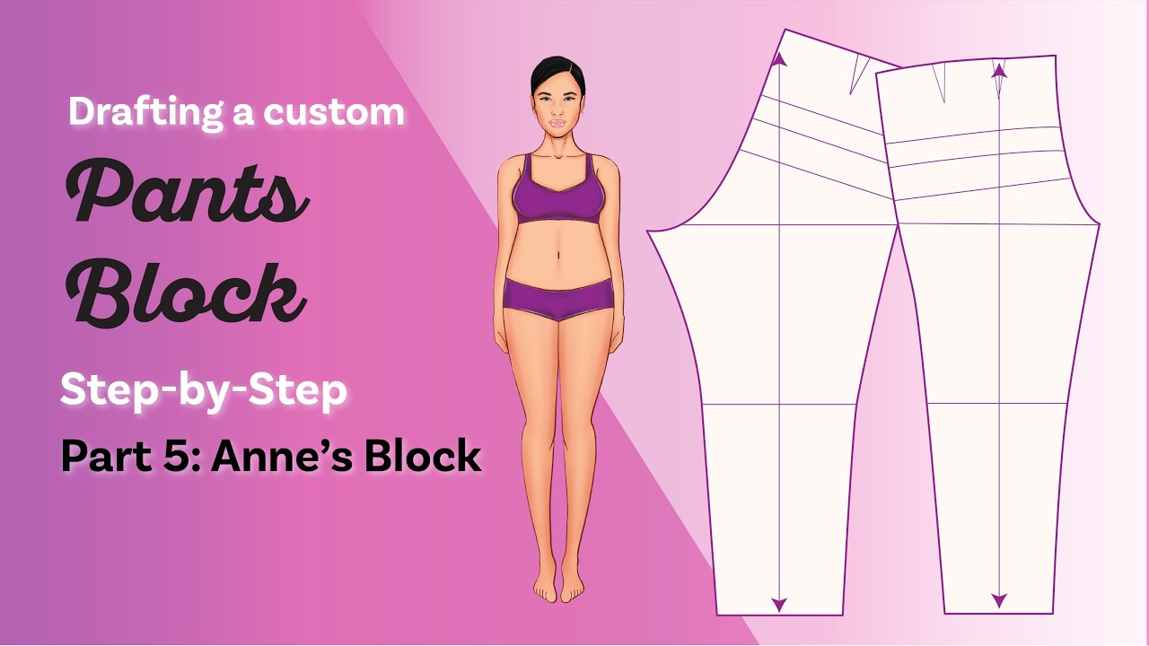 Learn How to Draft the Pants Block, Part 5
