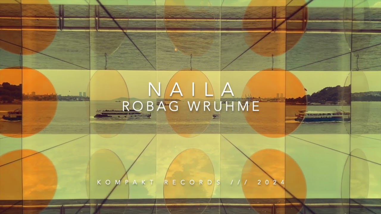 Robag Wruhme - Naila - Kompakt Extra