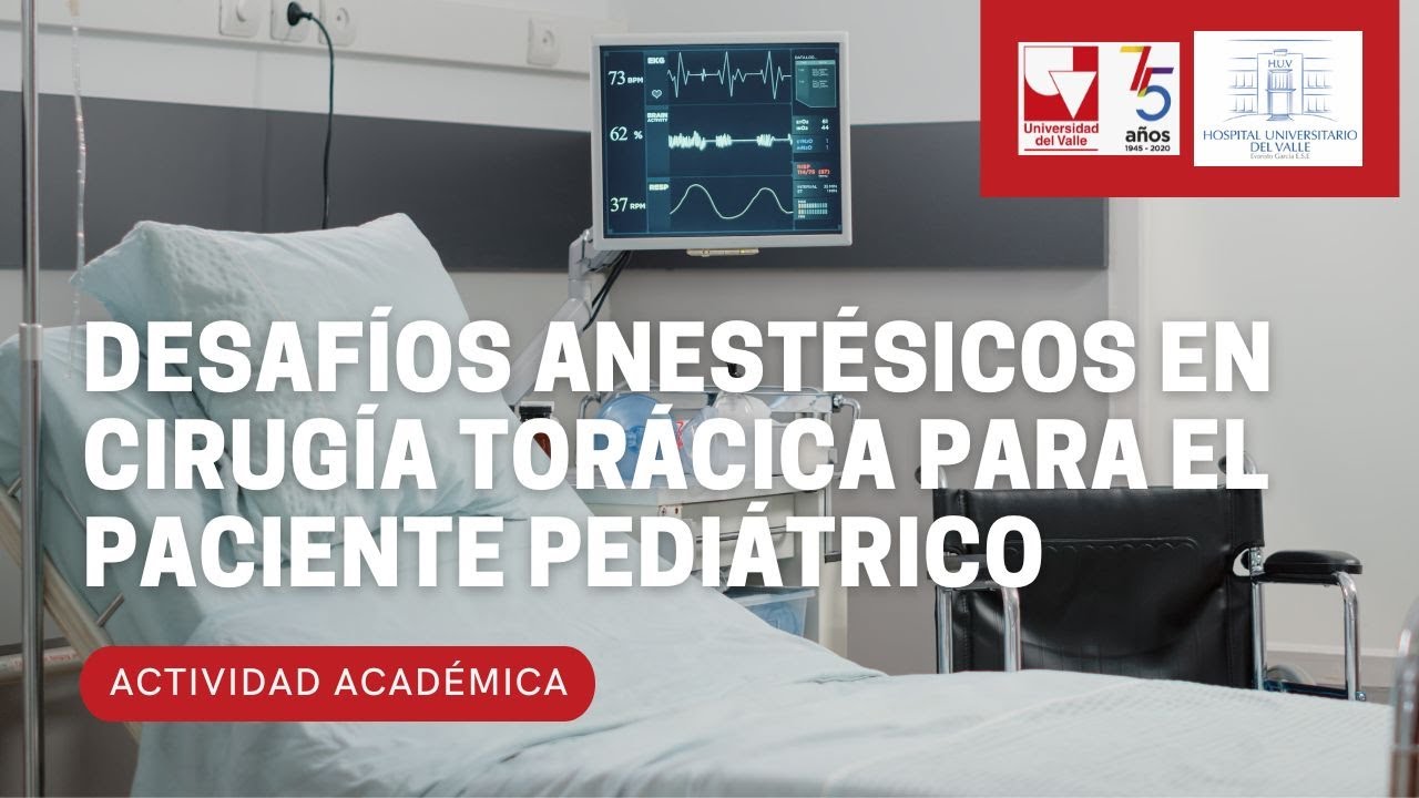 Desafíos anestésicos en cirugía torácica para el paciente pediátrico