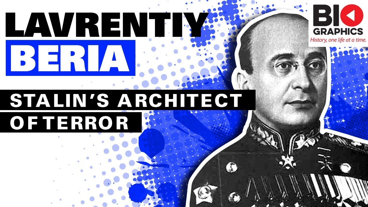 Lavrentiy Beria: Stalin&rsquo;s Architect of Terror