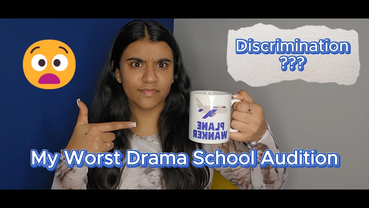 MY WORST DRAMA SCHOOL AUDITION - Racism? Discrimination? Prejudice? My HONEST thoughts...