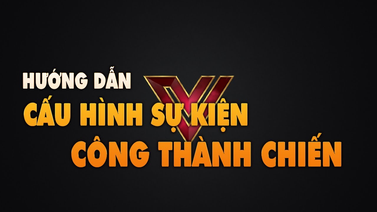 Bài 7: Hướng dẫn config sự kiện Công Thành Chiến MuOnline | Config Event CastleSiege MuOnline