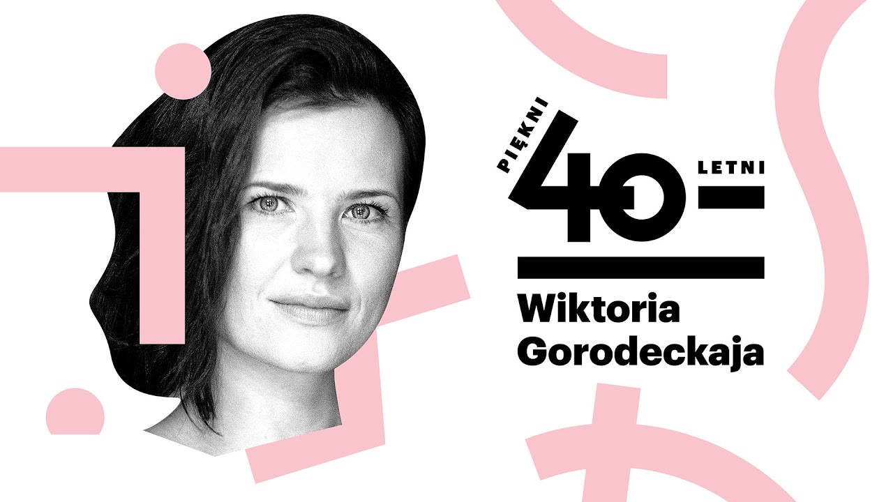 Piękni czterdziestoletni | Wiktoria Gorodeckaja | :+