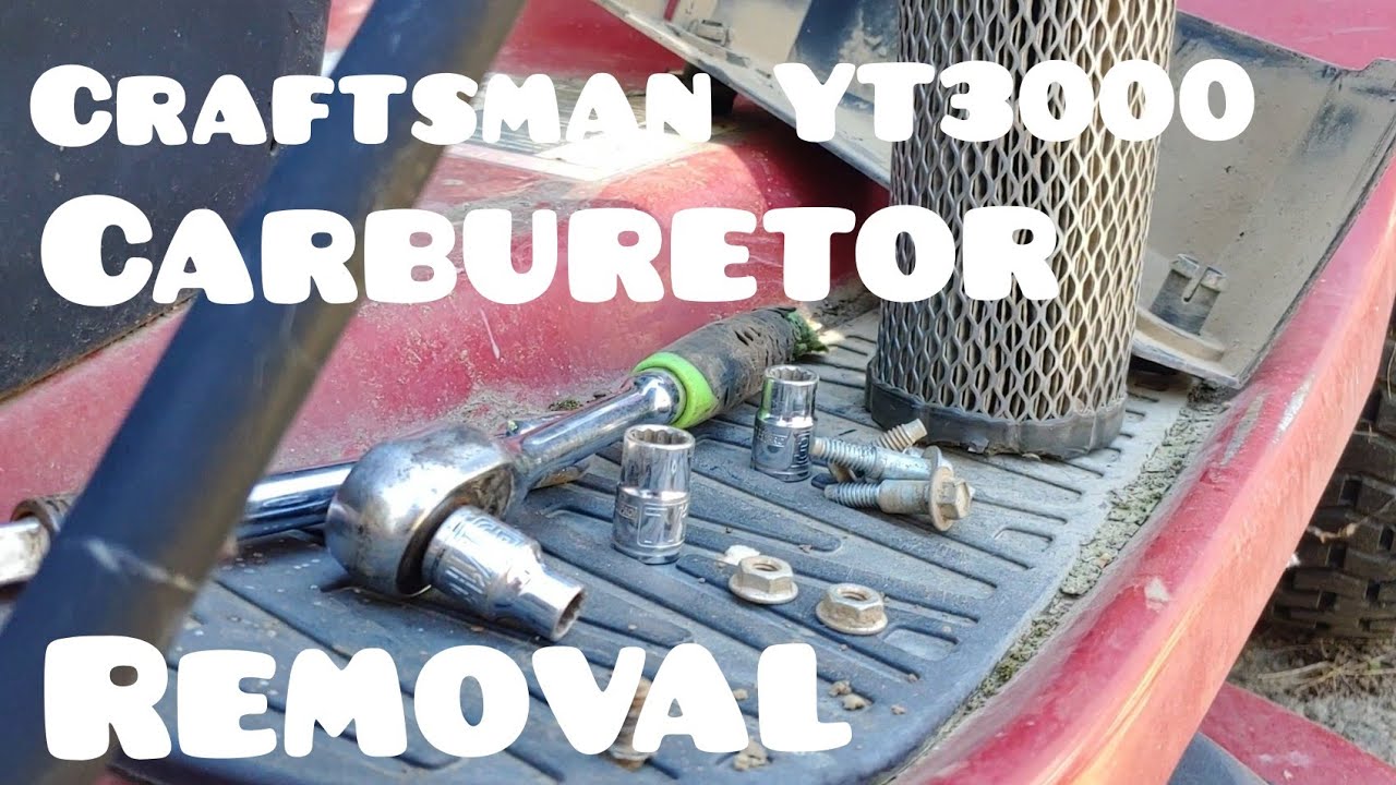 Craftsman YT3000 carb removal