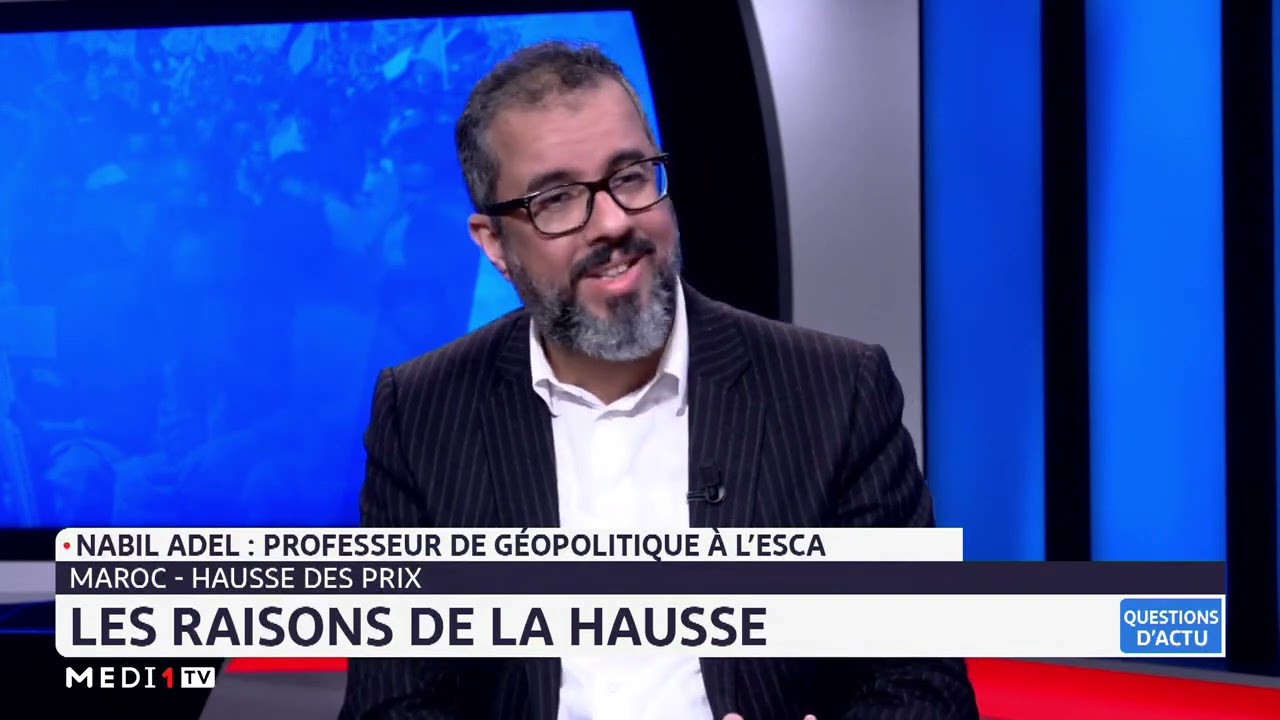 #QuestionsDactu ..Maroc-hausse des prix: les raisons de cette hausse