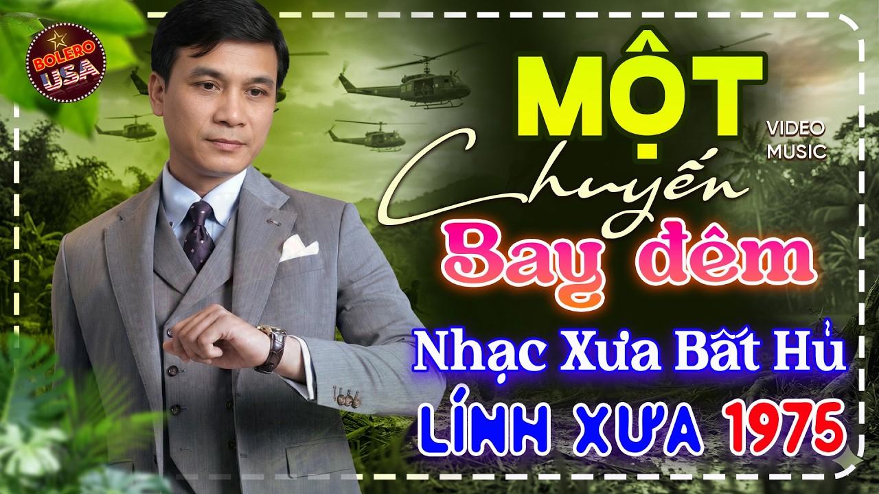 Một Chuyến Bay Đêm - LK Nhạc Lính Bolero Trữ Tình Hải Ngoại TOÀN BÀI HAY, Nhạc Xưa Bất Hủ Cực Êm Tai
