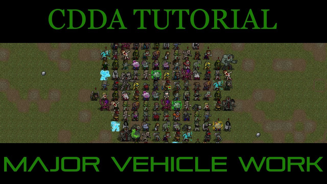 CDDA - Tutorial Let's Play 60 - Major Vehicle Work P.1