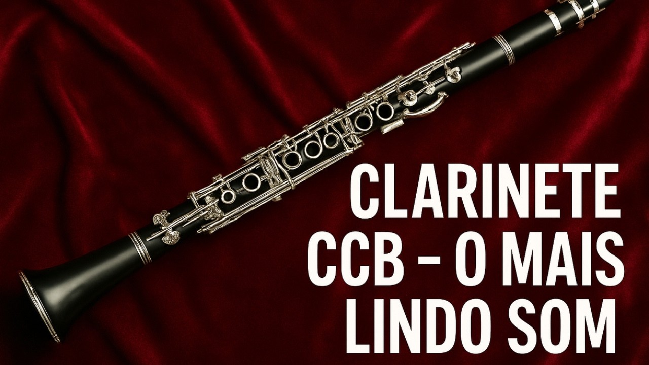 Clarinete CCB - O Mais Lindo Som