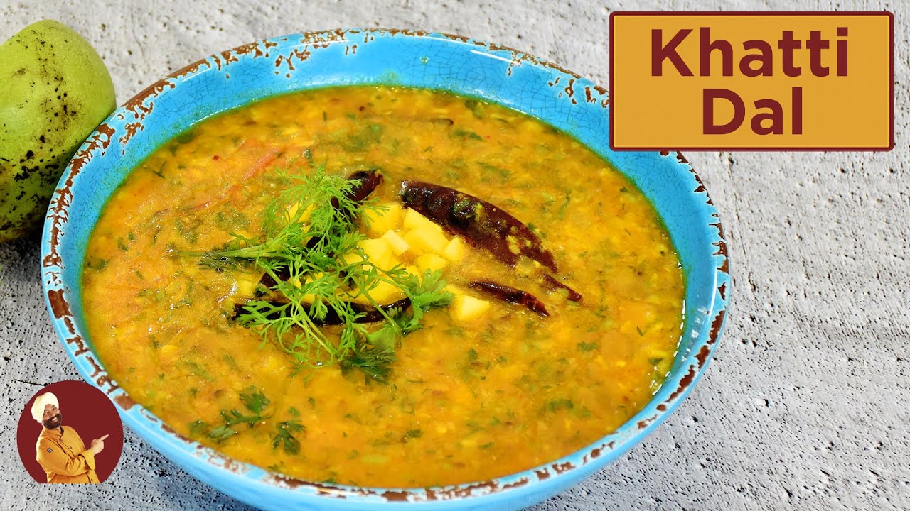 KHATTI DAL | खट्टी दाल | Chef Harpal singh