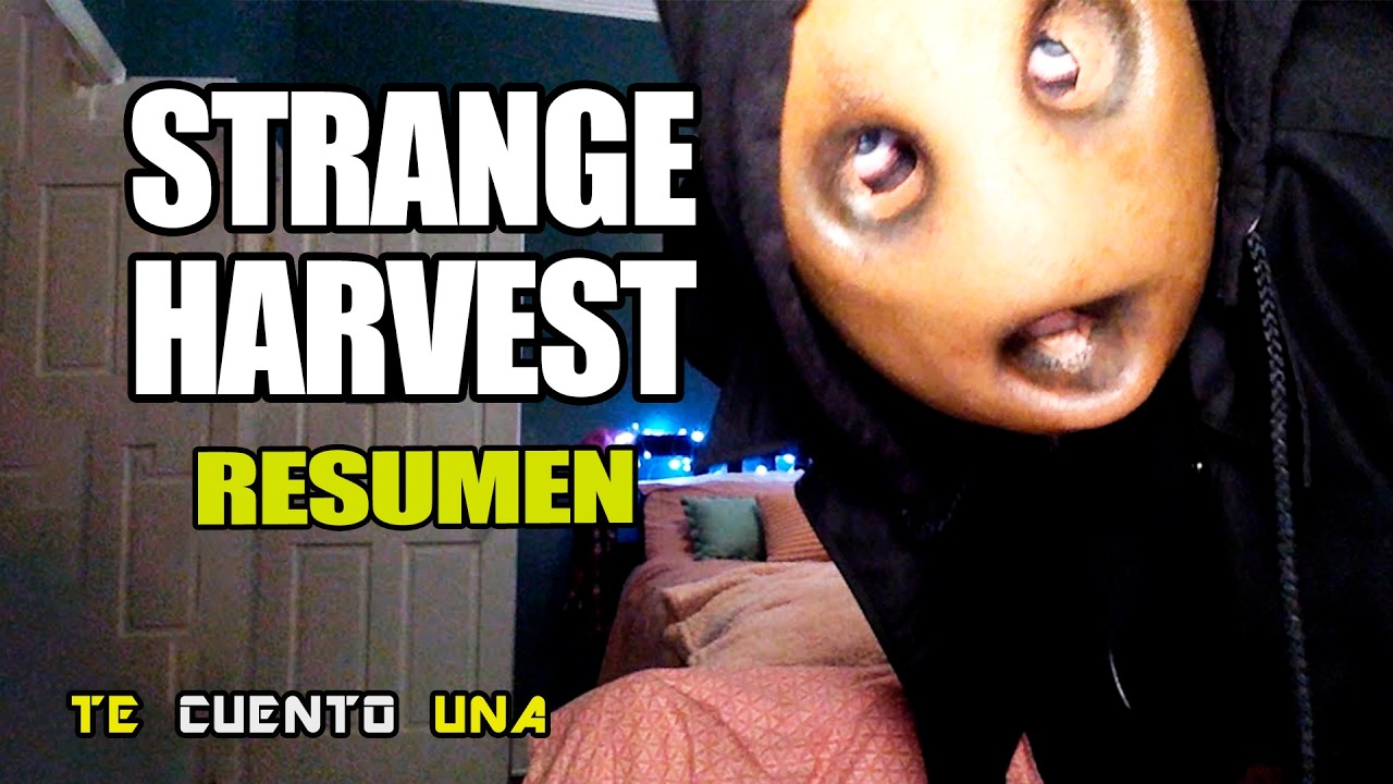 Strange Harvest | Mejor No Te Quedes SOLO EN CASA | RESUMEN