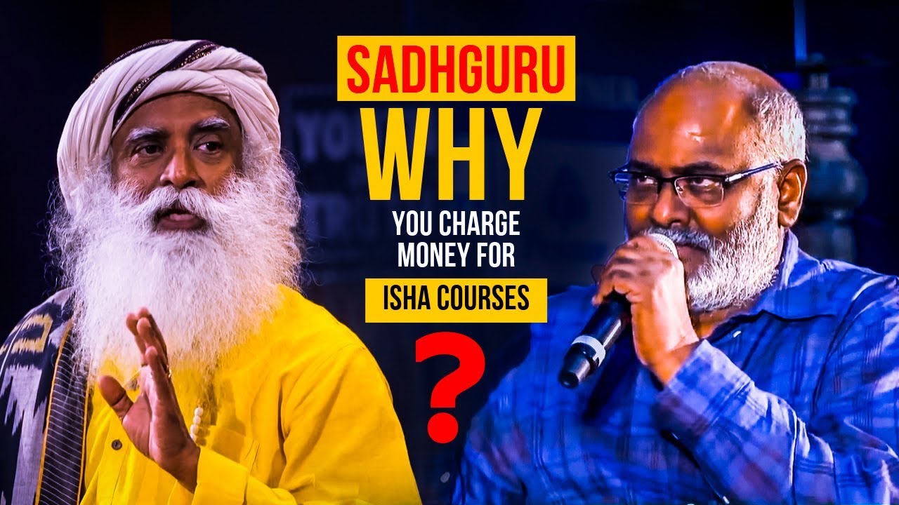 Why Sadhguru Charge Money For Isha Courses? | Yoga Classes | Isha Kriya.