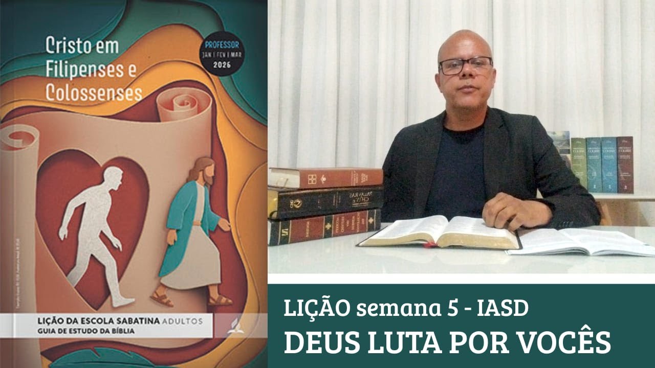 Lição 5 Deus luta por vocês - Resumo da Lição IASD 4º Trimestre  - Semana 5 - Pr. Marcelo Cassimiro