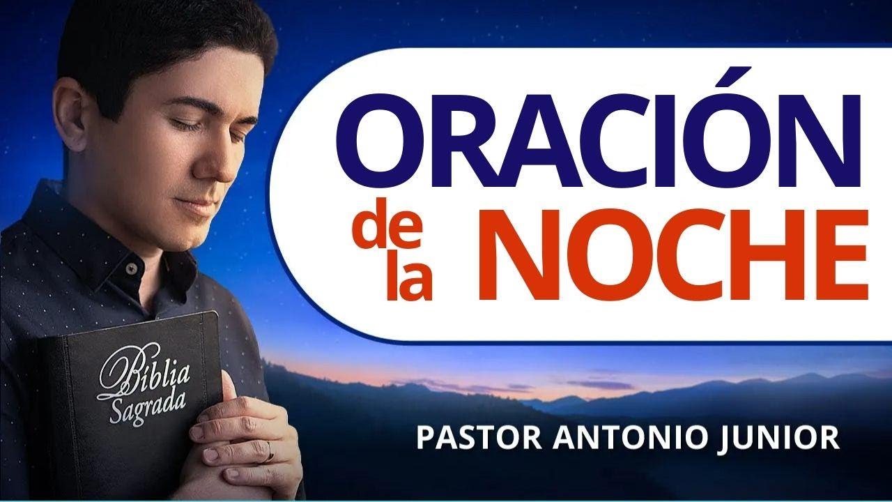 Oración nocturna de hoy: haz tu petición y recibe bendiciones