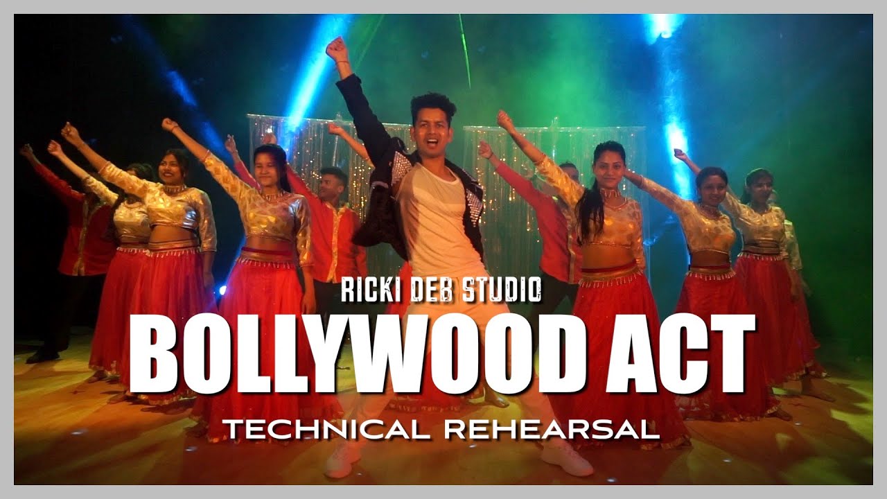 Bollywood Act - Technical Rehearsal Dance Video | Ricki Deb | Ricki Deb Studio